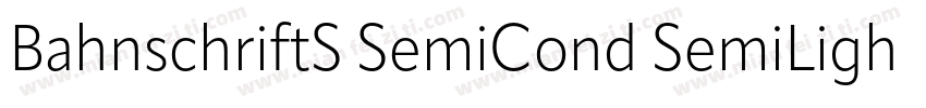 BahnschriftS SemiCond SemiLight字体转换